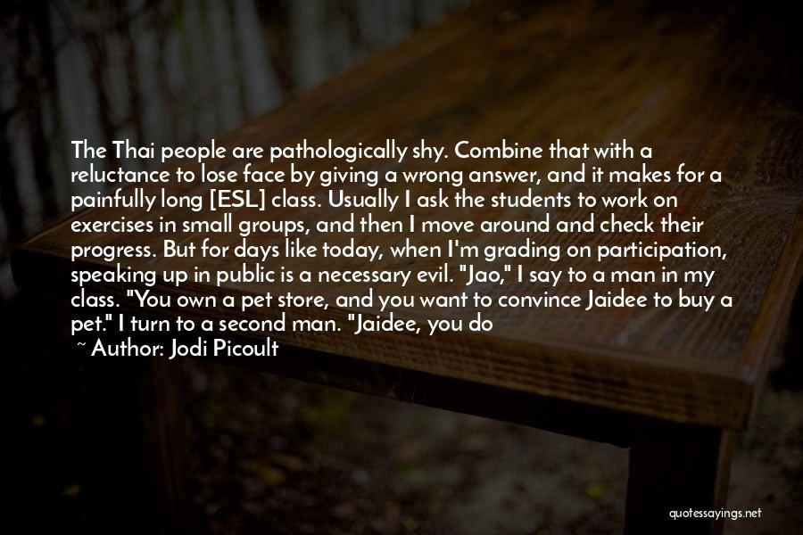 Encourage Your Man Quotes By Jodi Picoult