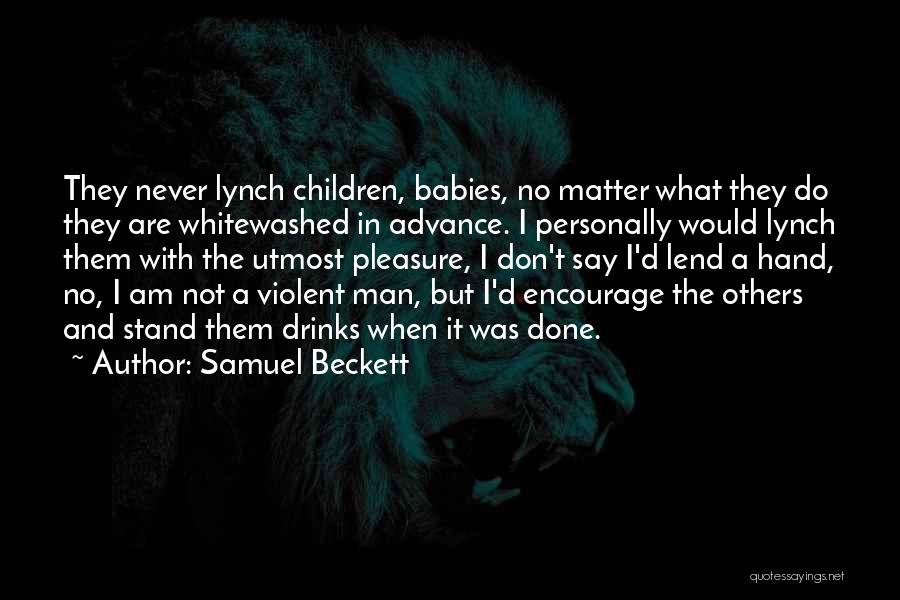 Encourage Your Man Quotes By Samuel Beckett