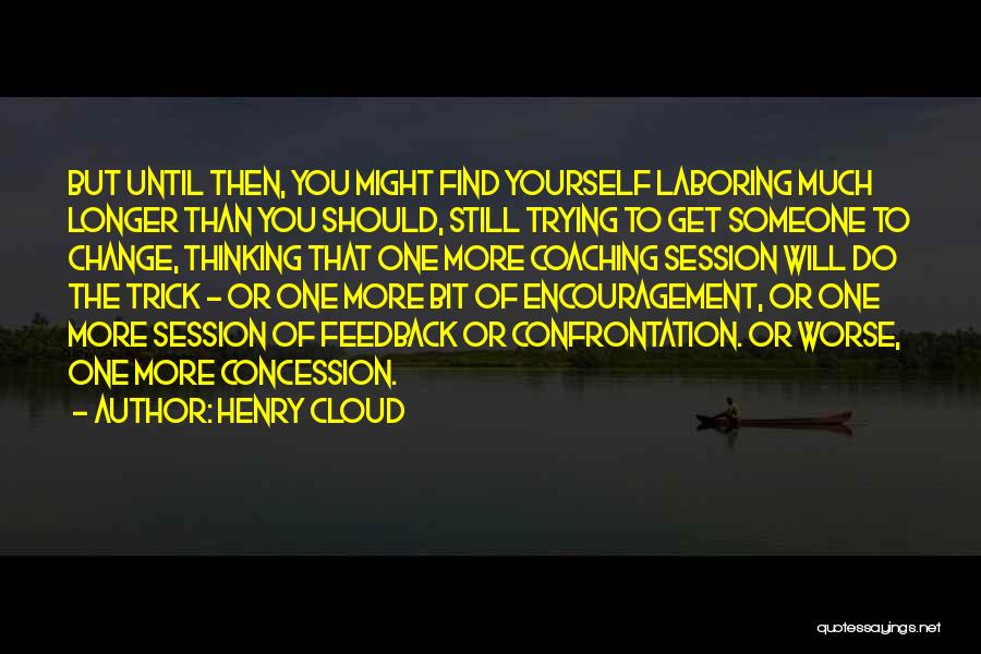 Encouragement And Change Quotes By Henry Cloud