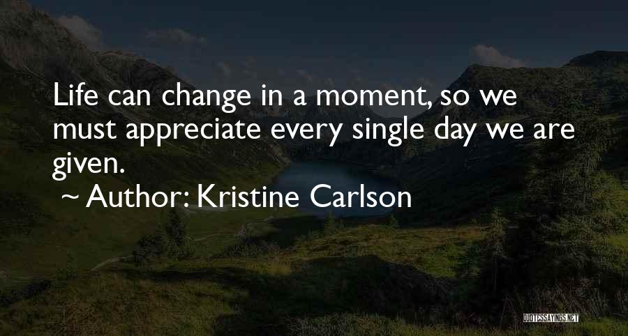 Encouragement And Change Quotes By Kristine Carlson