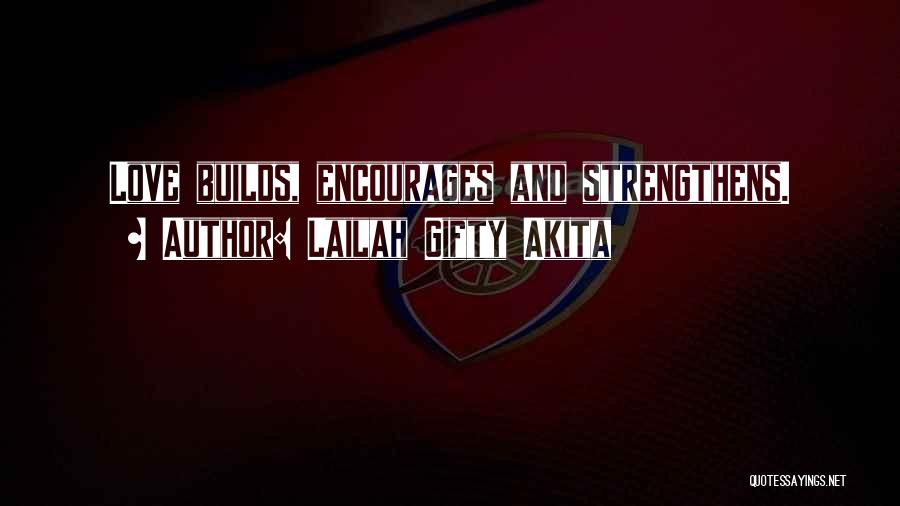 Encouragement And Friendship Quotes By Lailah Gifty Akita