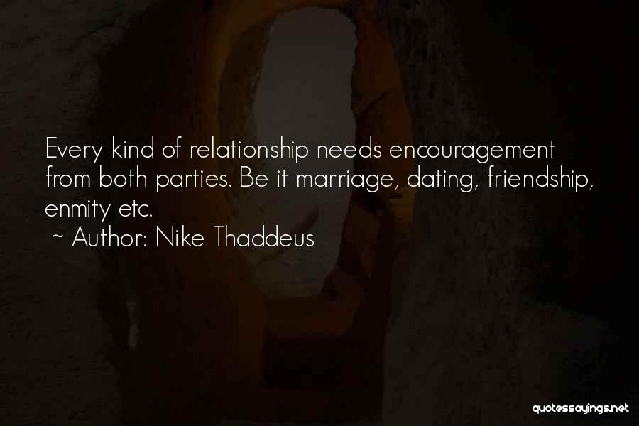 Encouragement And Friendship Quotes By Nike Thaddeus