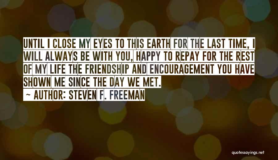 Encouragement And Friendship Quotes By Steven F. Freeman