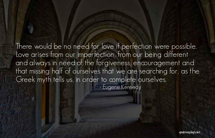 Encouragement And Love Quotes By Eugene Kennedy