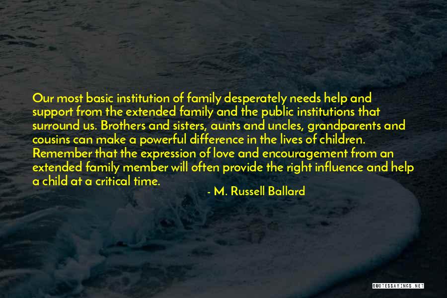 Encouragement And Love Quotes By M. Russell Ballard