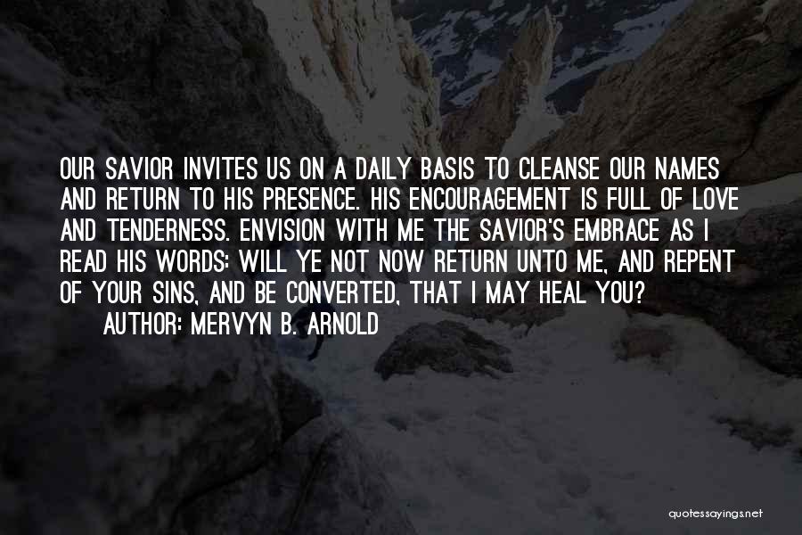 Encouragement And Love Quotes By Mervyn B. Arnold