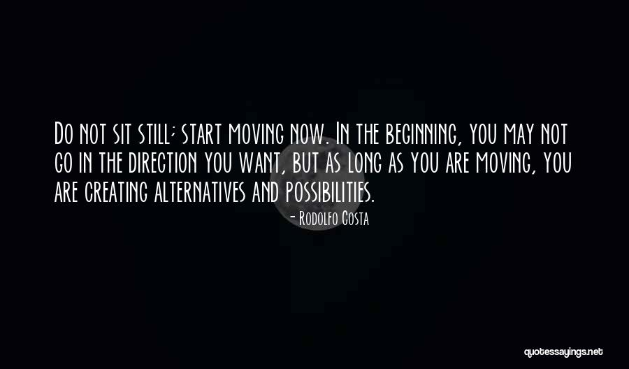 Encouragement And Motivation Quotes By Rodolfo Costa Encouragement And Motivation Quotes By Rodolfo Costa