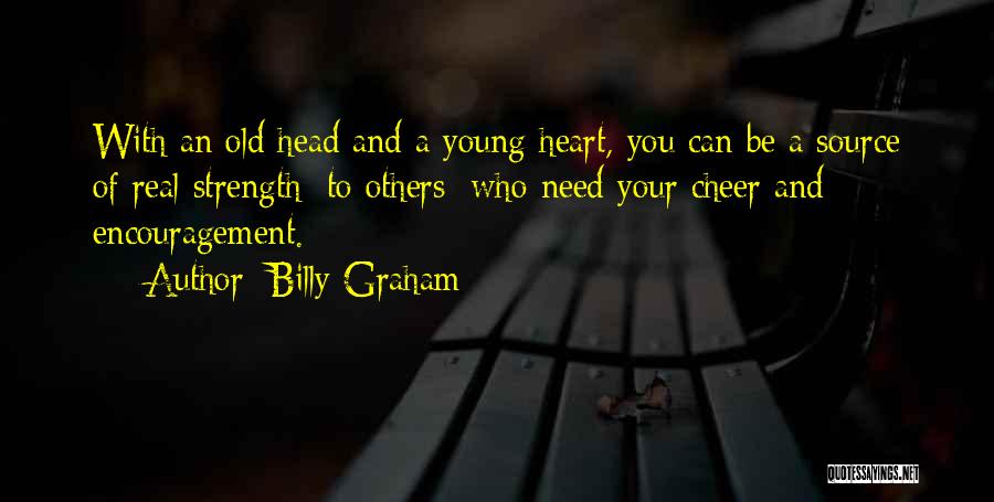 Encouragement And Strength Quotes By Billy Graham