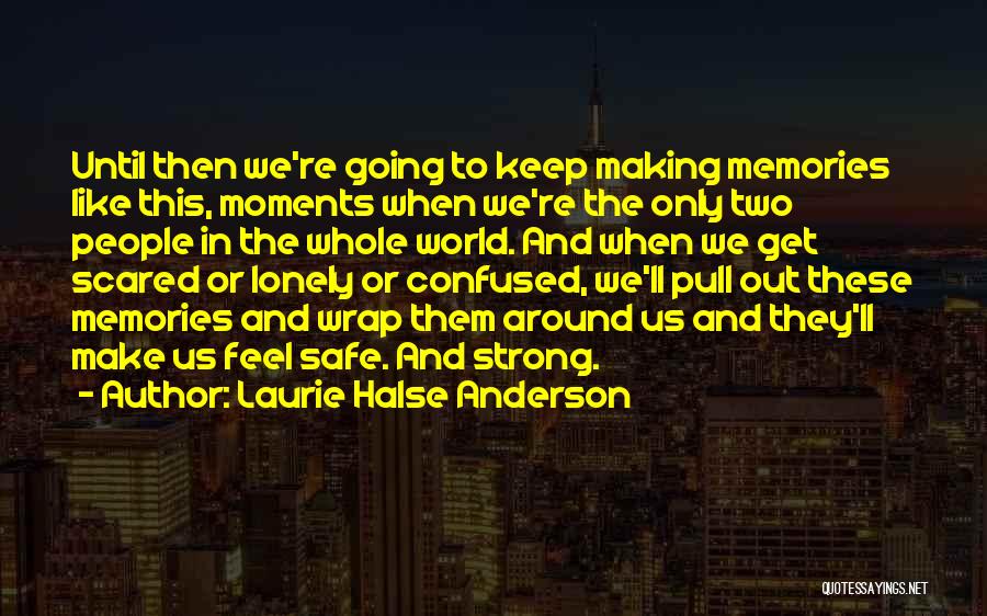 Encouragement And Strength Quotes By Laurie Halse Anderson