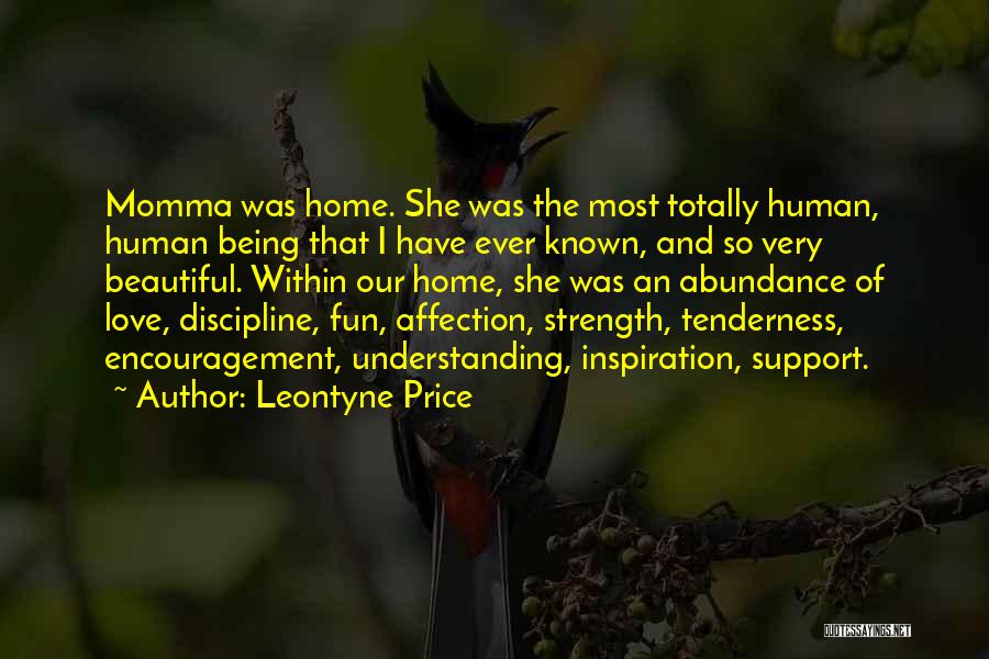 Encouragement And Strength Quotes By Leontyne Price