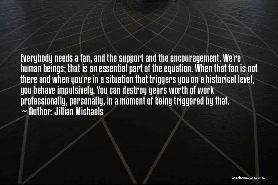 Encouragement And Support Quotes By Jillian Michaels