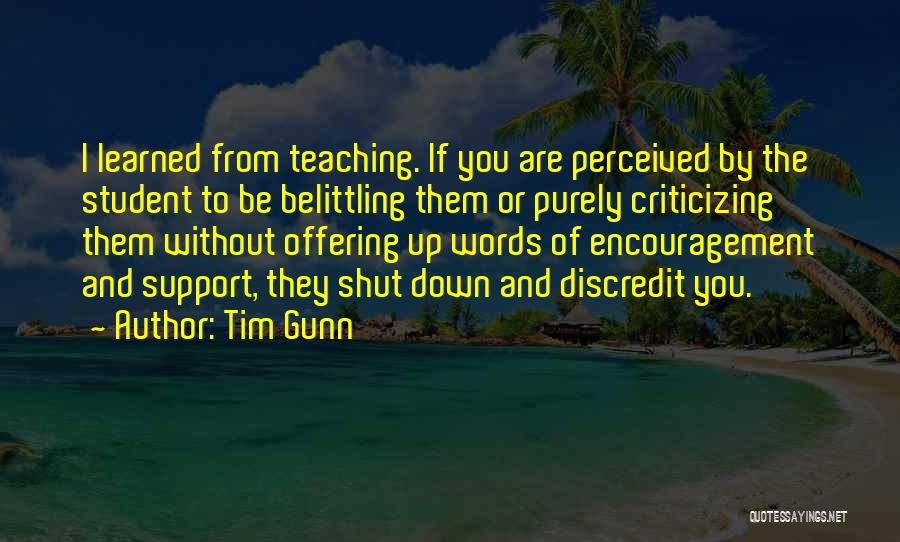 Encouragement And Support Quotes By Tim Gunn