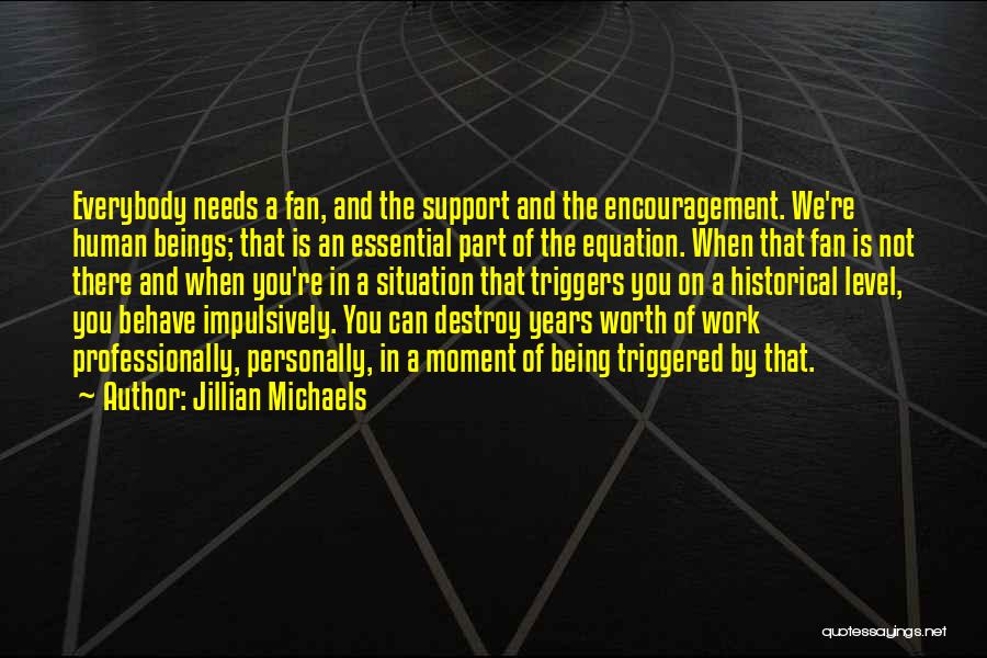Encouragement At Work Quotes By Jillian Michaels