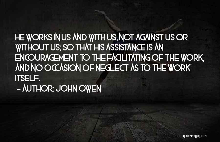Encouragement At Work Quotes By John Owen