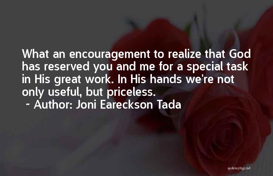 Encouragement At Work Quotes By Joni Eareckson Tada