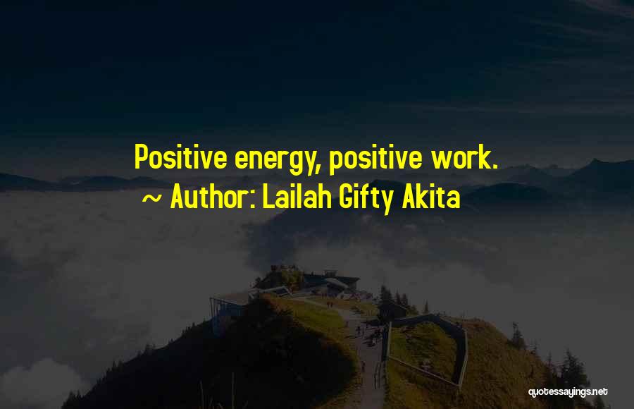 Encouragement At Work Quotes By Lailah Gifty Akita
