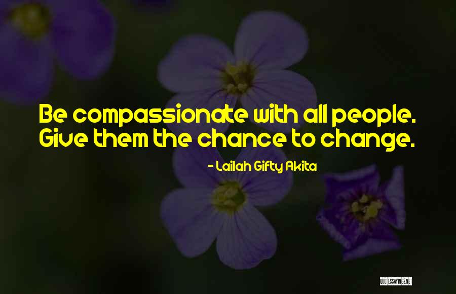 Encouragement For Change Quotes By Lailah Gifty Akita Encouragement For Change Quotes By Lailah Gifty Akita