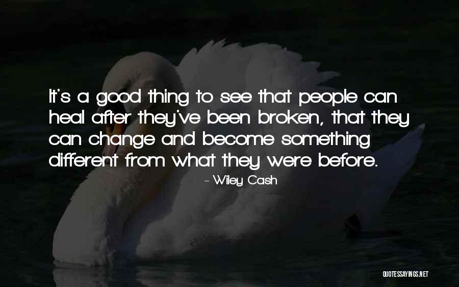 Encouragement For Change Quotes By Wiley Cash Encouragement For Change Quotes By Wiley Cash