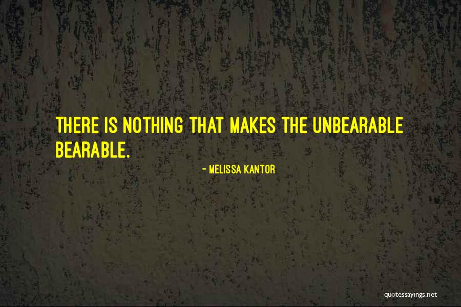 Encouragement For Grief Quotes By Melissa Kantor Encouragement For Grief Quotes By Melissa Kantor