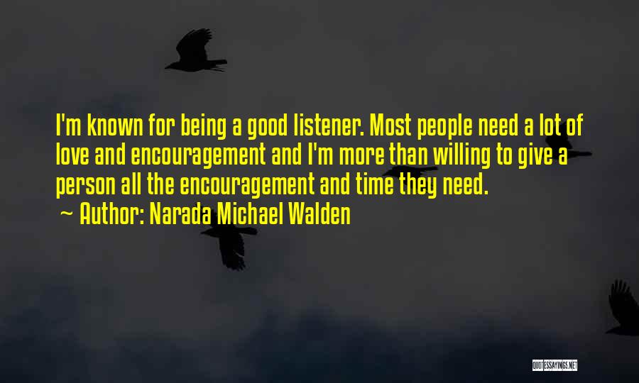 Encouragement For Love Quotes By Narada Michael Walden