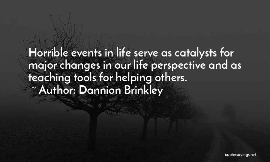 Encouragement For Others Quotes By Dannion Brinkley