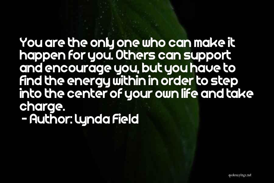 Encouragement For Others Quotes By Lynda Field