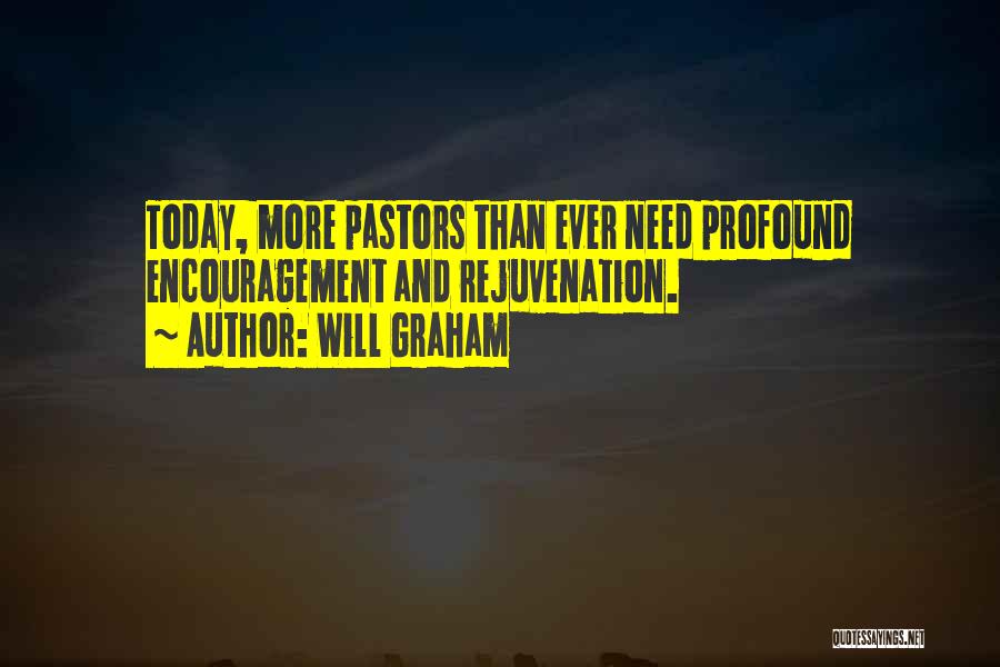 Encouragement For Pastors Quotes By Will Graham