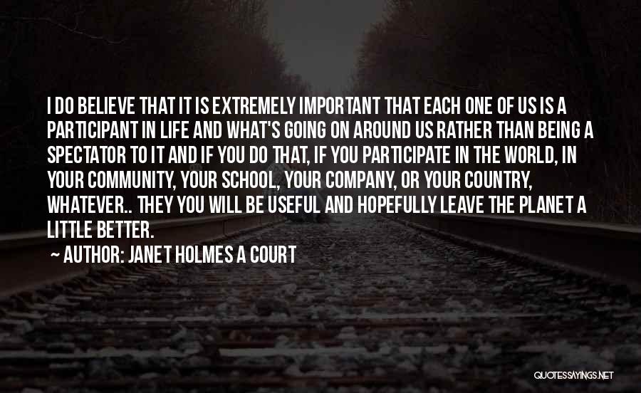 Encouragement For School Quotes By Janet Holmes A Court