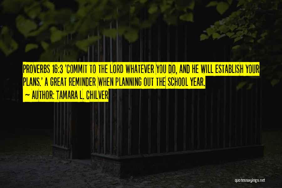 Encouragement For School Quotes By Tamara L. Chilver