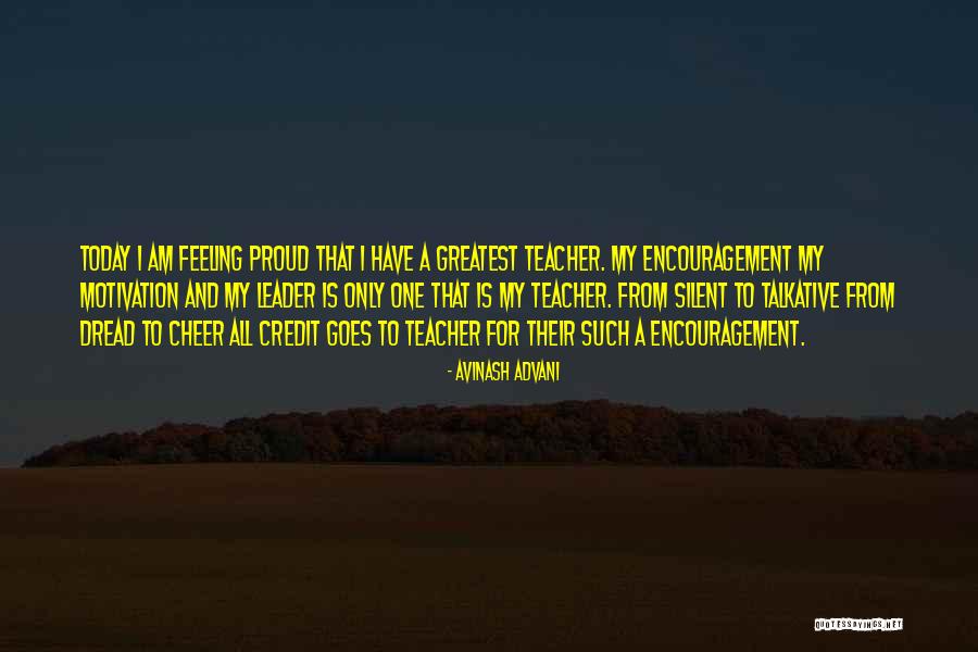 Encouragement For Teachers Quotes By Avinash Advani