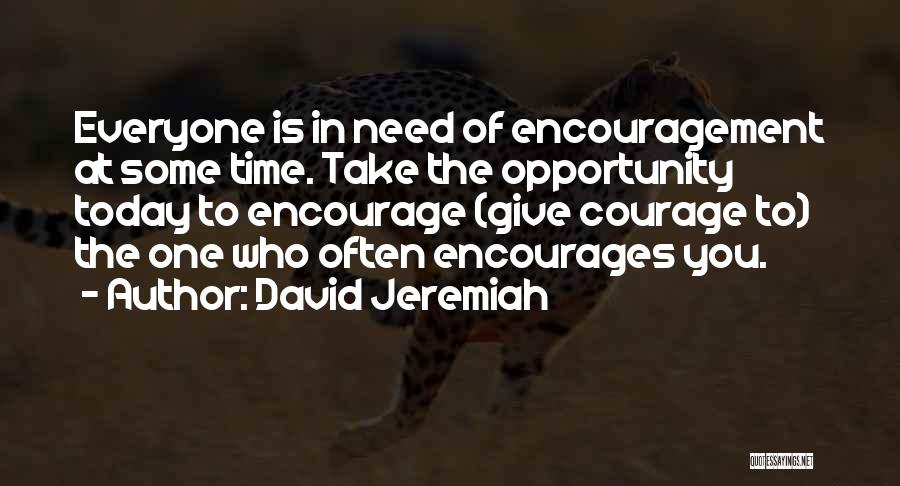 Encouragement For Today Quotes By David Jeremiah