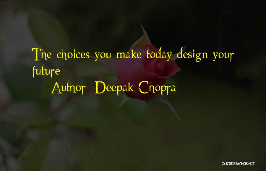 Encouragement For Today Quotes By Deepak Chopra