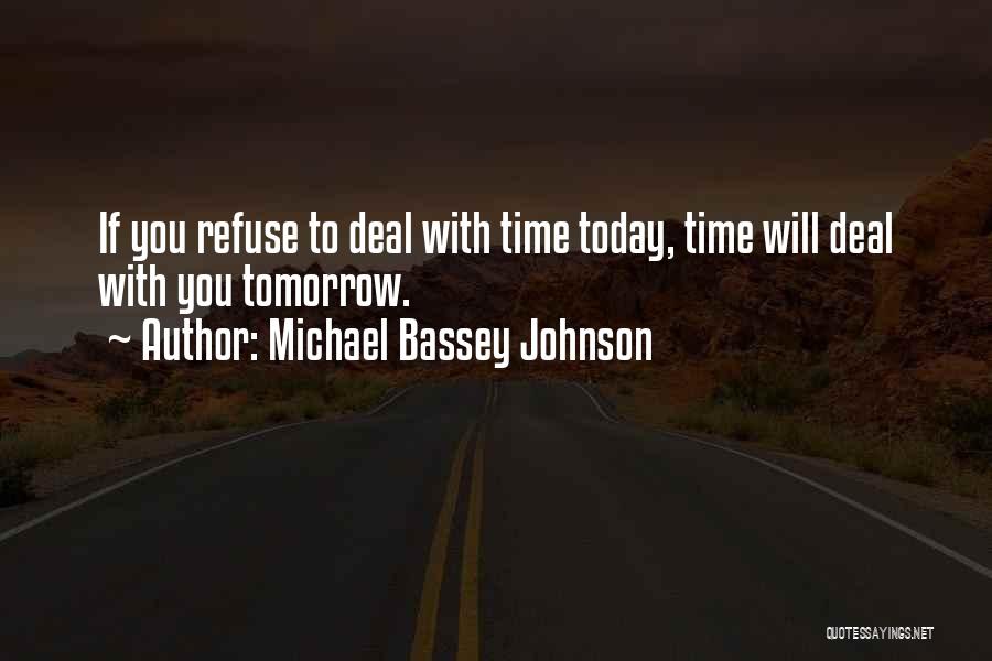 Encouragement For Today Quotes By Michael Bassey Johnson