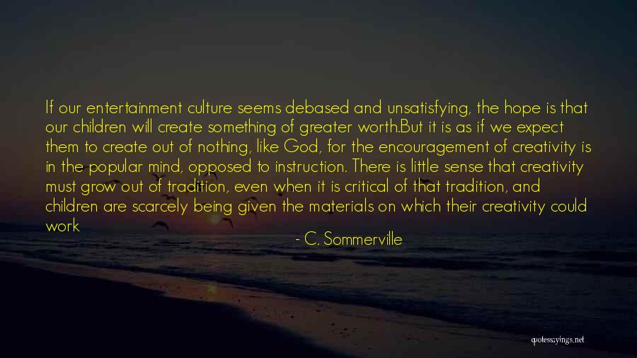 Encouragement For Work Quotes By C. Sommerville Encouragement For Work Quotes By C. Sommerville