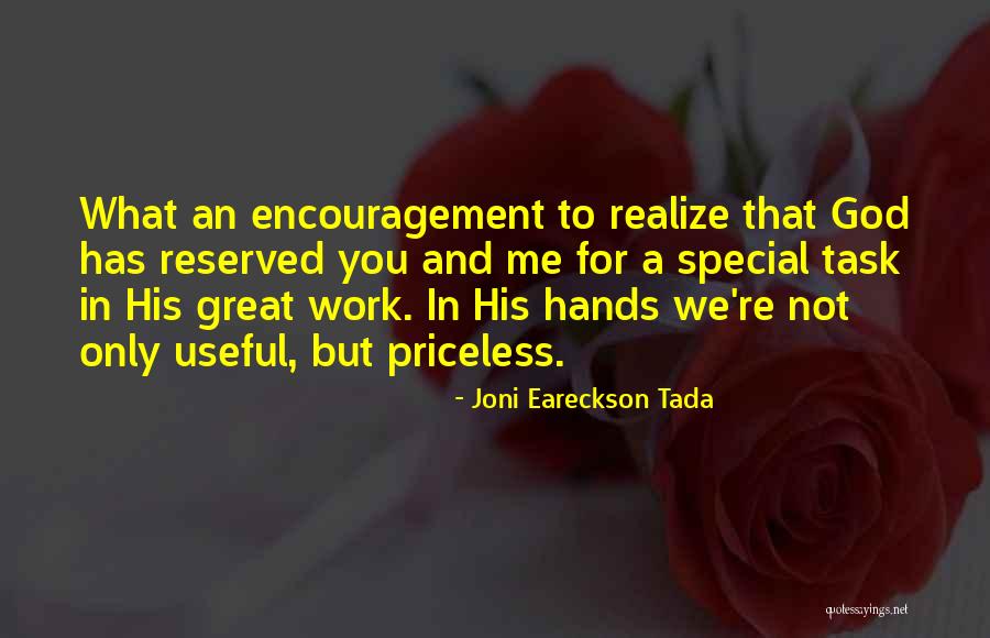Encouragement For Work Quotes By Joni Eareckson Tada Encouragement For Work Quotes By Joni Eareckson Tada