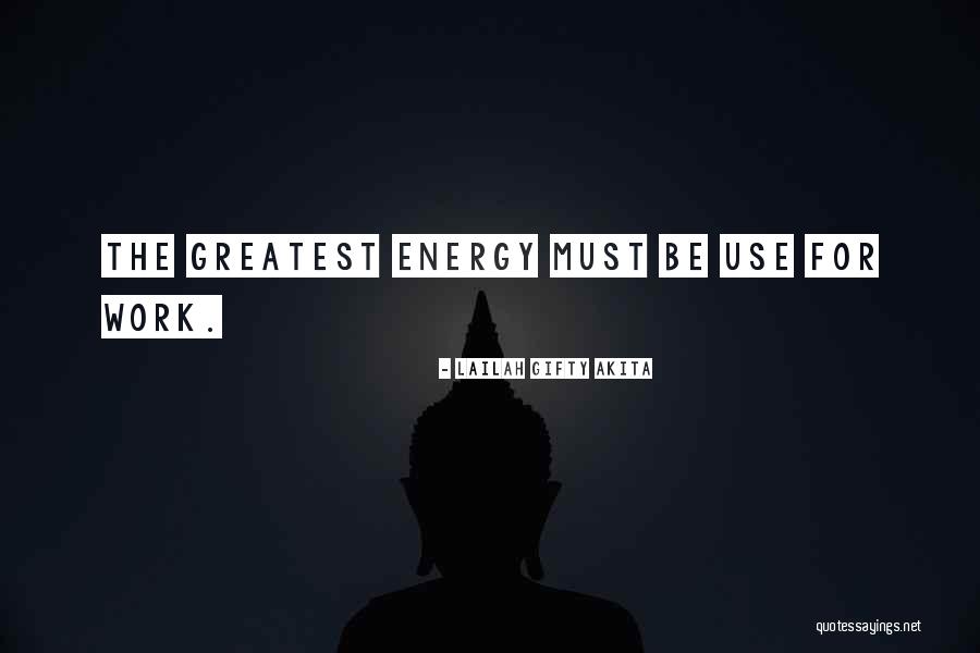 Encouragement For Work Quotes By Lailah Gifty Akita Encouragement For Work Quotes By Lailah Gifty Akita