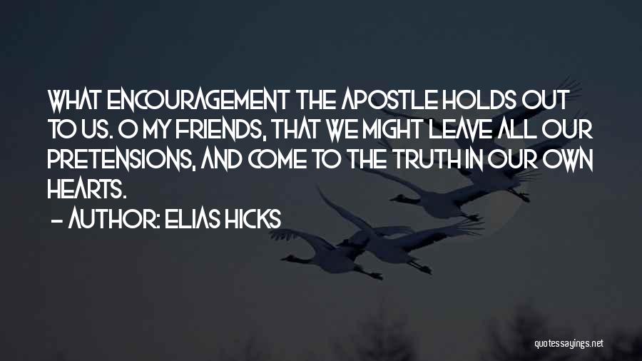 Encouragement From Friends Quotes By Elias Hicks