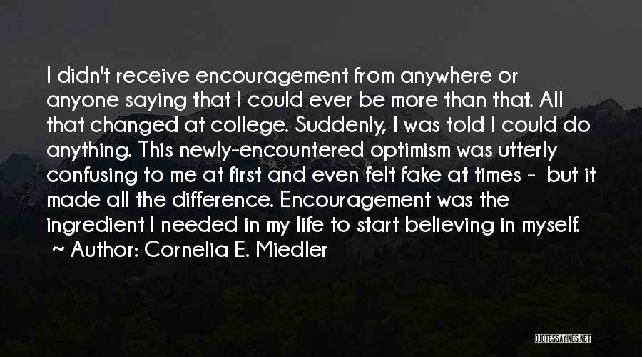 Encouragement In Life Quotes By Cornelia E. Miedler