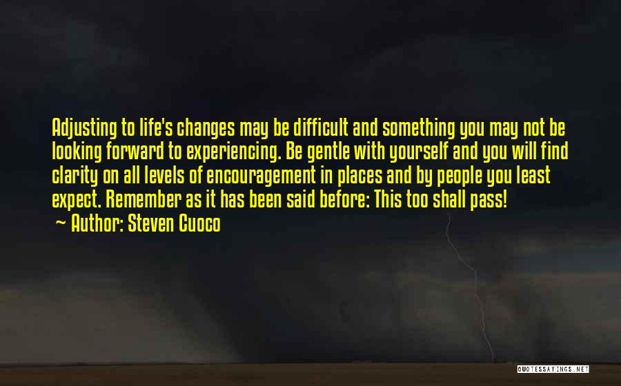 Encouragement In Life Quotes By Steven Cuoco