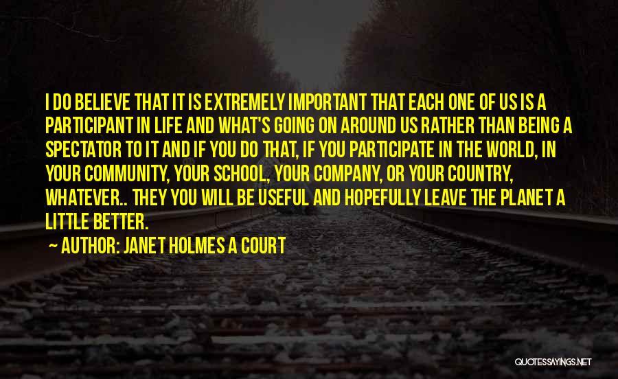 Encouragement In School Quotes By Janet Holmes A Court