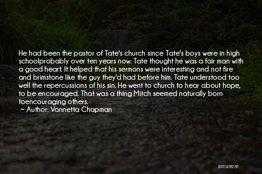 Encouragement In School Quotes By Vannetta Chapman