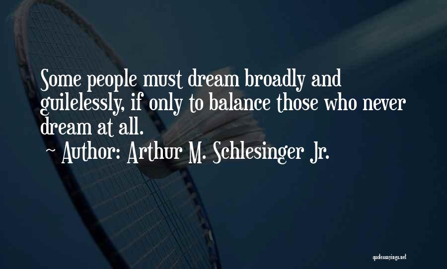 Encouragement Inspiration Quotes By Arthur M. Schlesinger Jr.