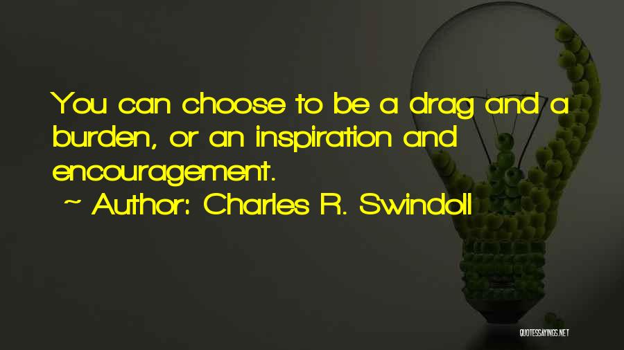 Encouragement Inspiration Quotes By Charles R. Swindoll