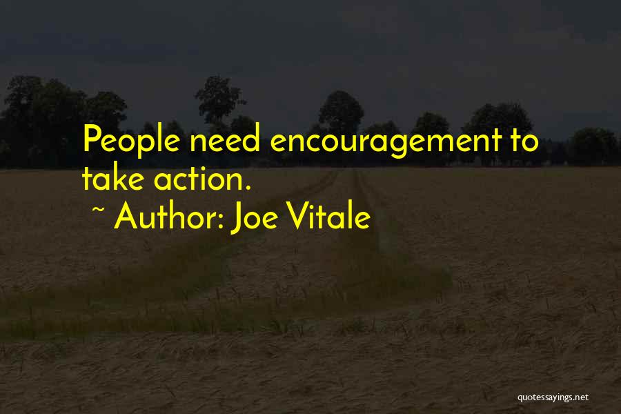 Encouragement Inspiration Quotes By Joe Vitale