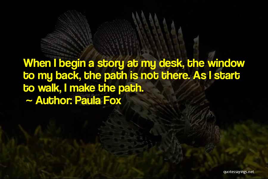 Encouragement Quotes By Paula Fox