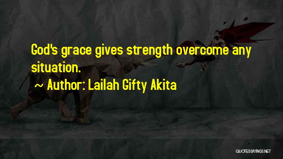 Encouragement Strength Quotes By Lailah Gifty Akita