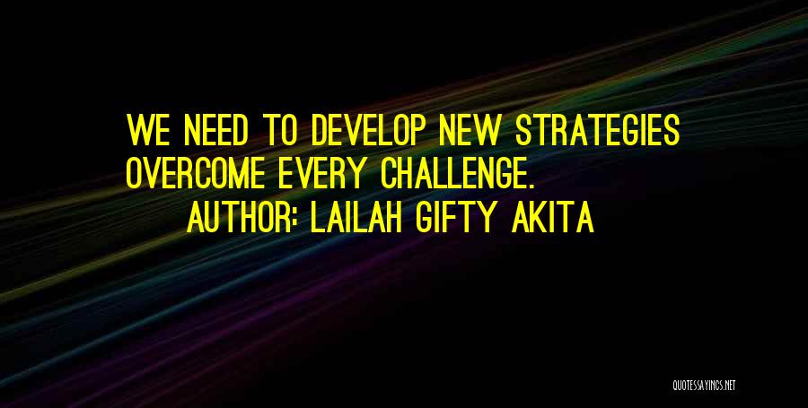 Encouragement Strength Quotes By Lailah Gifty Akita