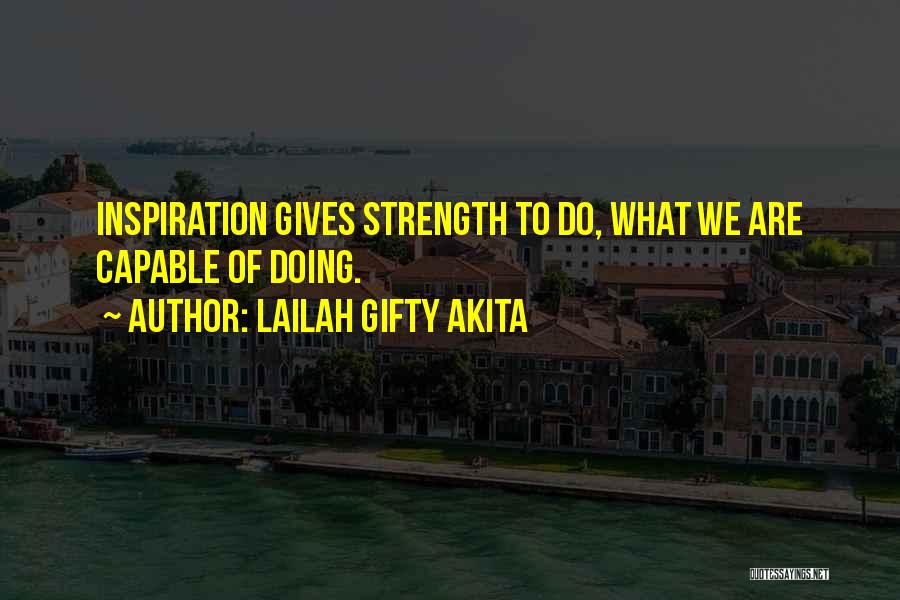 Encouragement Strength Quotes By Lailah Gifty Akita