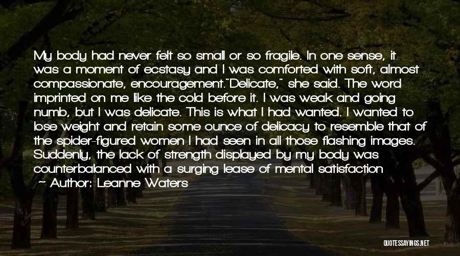 Encouragement Strength Quotes By Leanne Waters