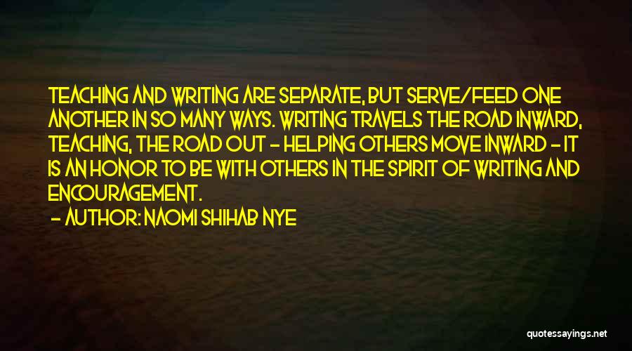 Encouragement To Others Quotes By Naomi Shihab Nye